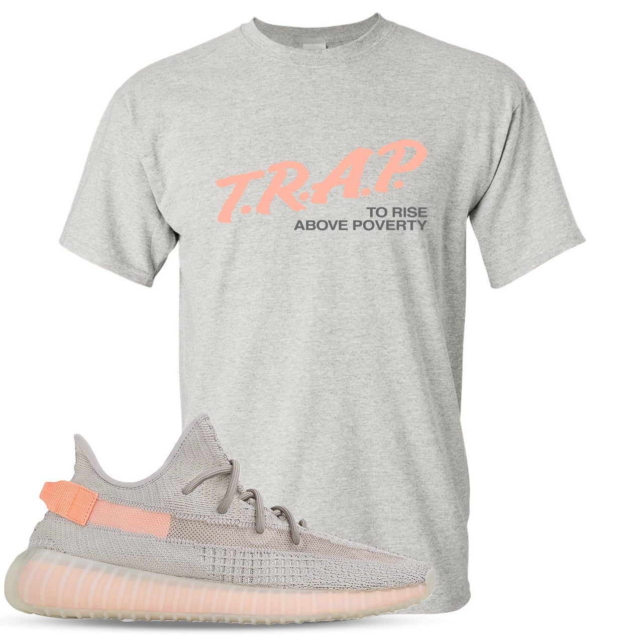 True Form v2 350s T Shirt | Trap To Rise Above Poverty, Heathered Sports Gray