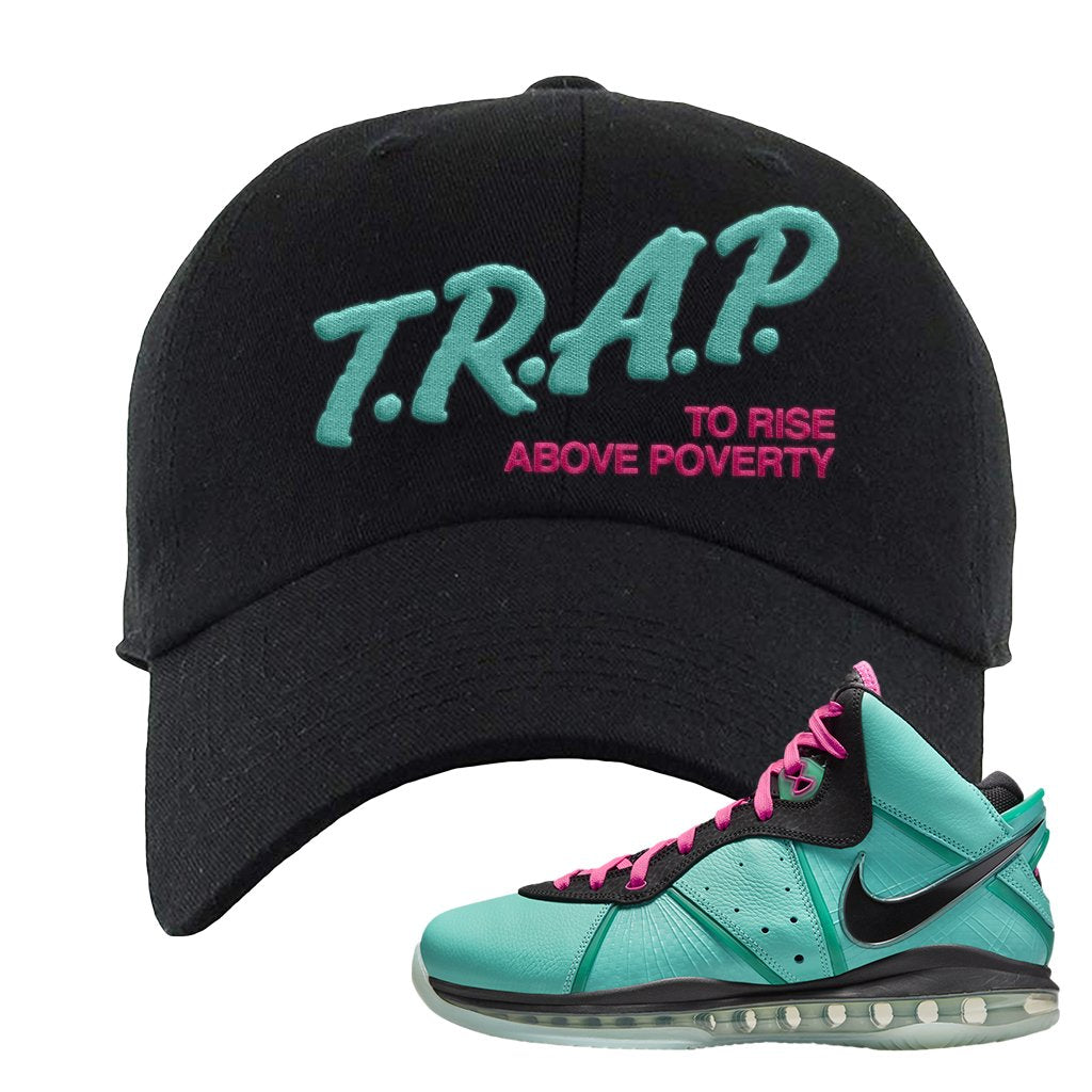 South Beach Bron 8s Dad Hat | Trap To Rise Above Poverty, Black