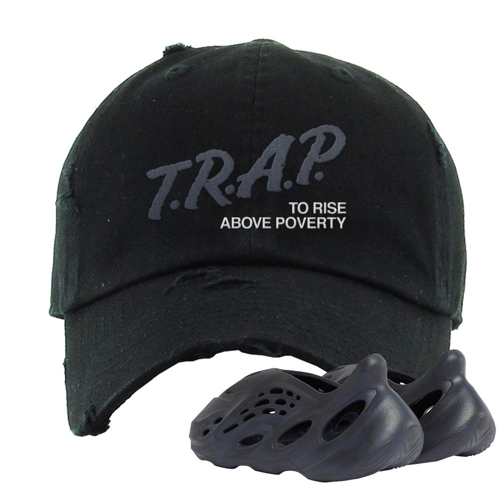 Yeezy Foam Runner Mineral Blue Distressed Dad Hat | Trap To Rise Above Poverty, Black