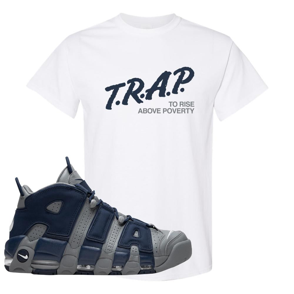 Georgetown Uptempos T Shirt | Trap To Rise Above Poverty, White