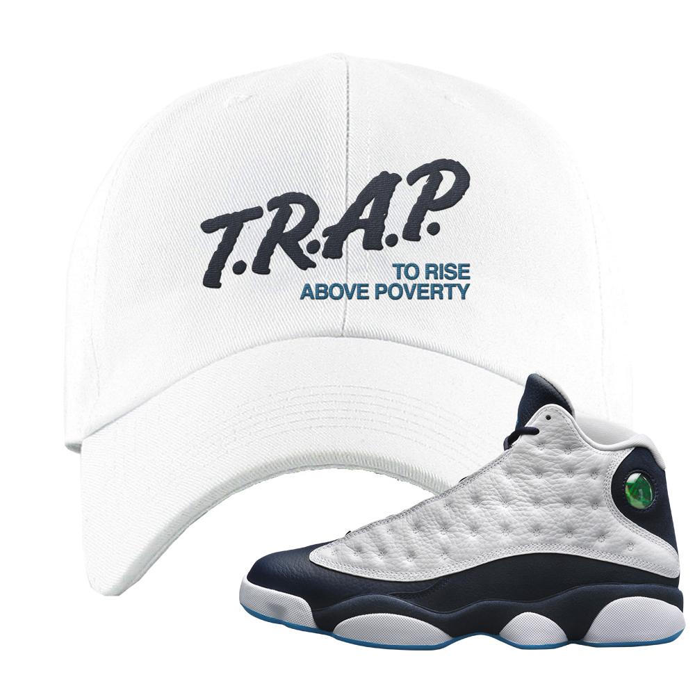 Obsidian 13s Dad Hat | Trap To Rise Above Poverty, White