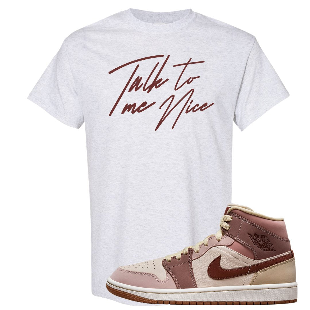 Pink Sand Mauve Mid 1s T Shirt | Talk To Me Nice, Ash