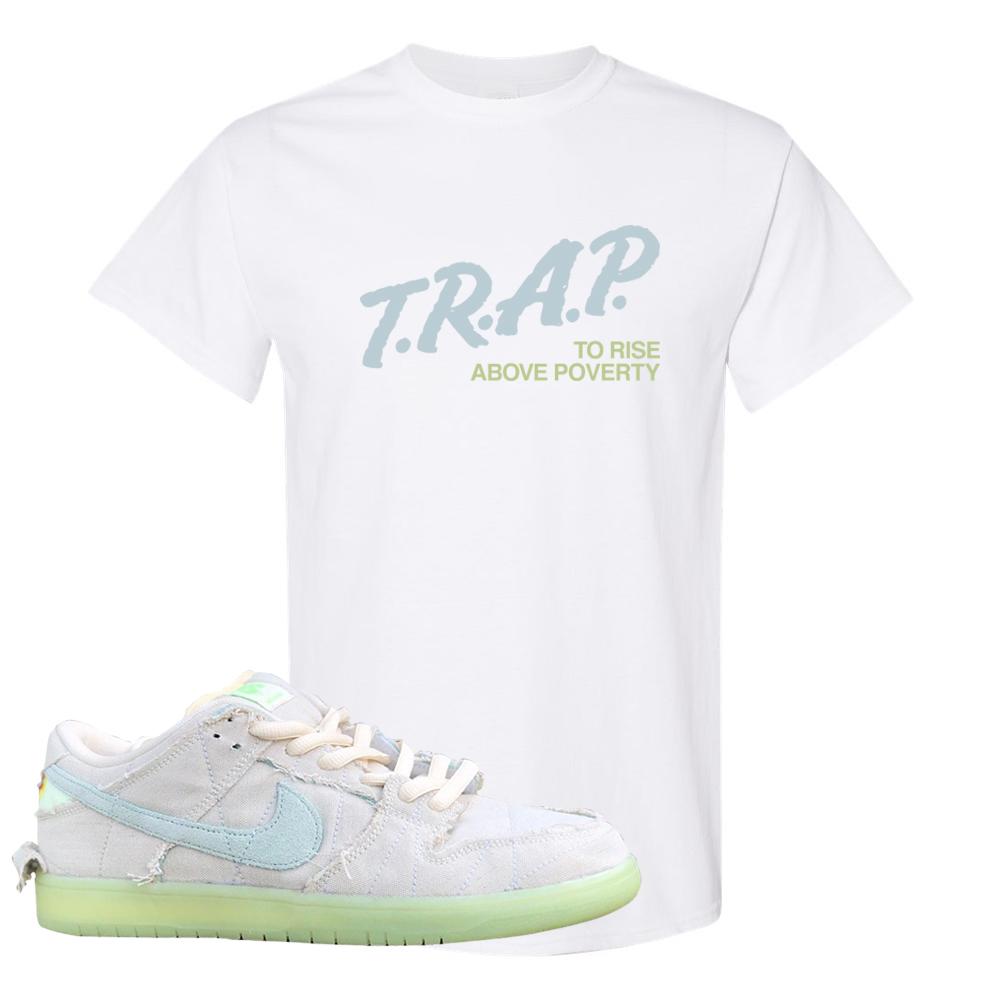 Mummy Low Dunks T Shirt | Trap To Rise Above Poverty, White