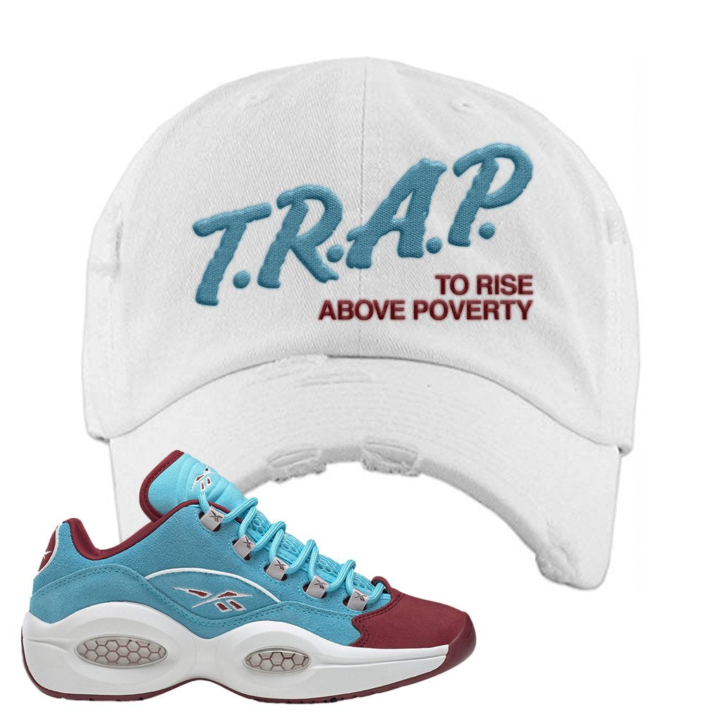 Maroon Light Blue Question Lows Distressed Dad Hat | Trap To Rise Above Poverty, White