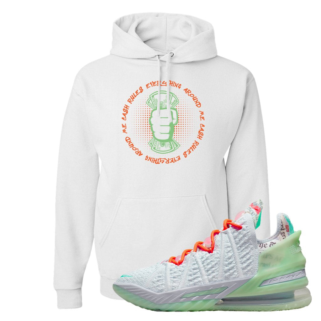 GOAT Bron 18s Hoodie | Cash Rules Everything Around Me, White