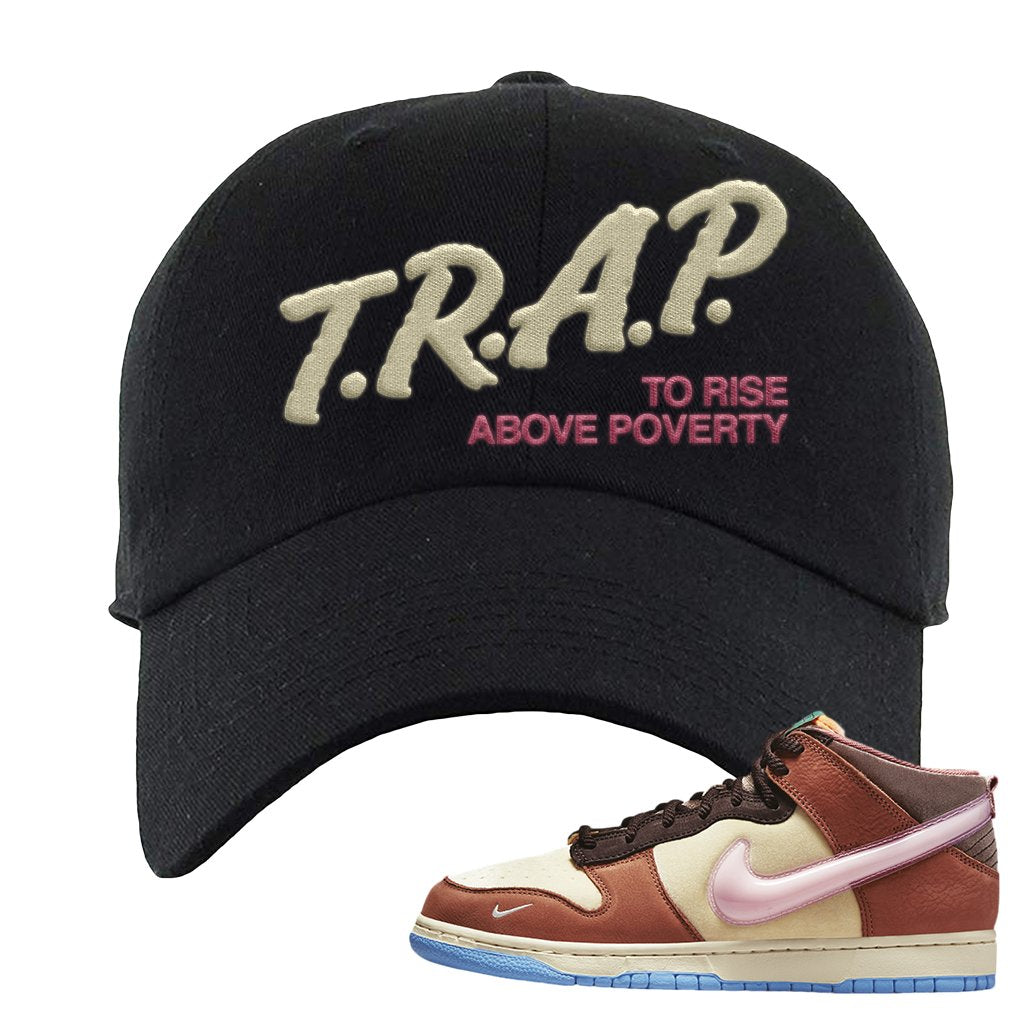 Chocolate Milk Mid Dunks Dad Hat | Trap To Rise Above Poverty, Black