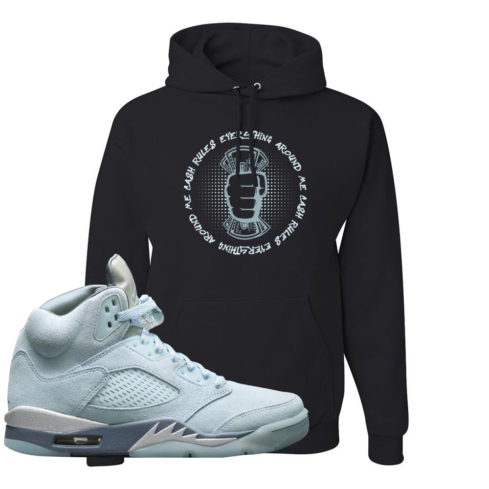 Blue Bird 5s Hoodie | Cash Rules Everything Around Me, Black