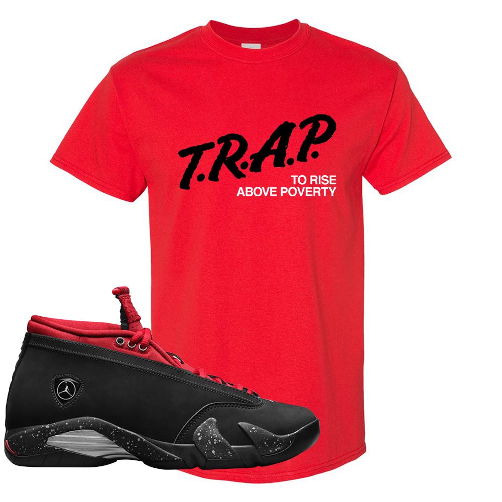 Red Lipstick Low 14s T Shirt | Trap To Rise Above Poverty, Red