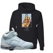 Blue Bird 5s Hoodie | God Told Me, Black