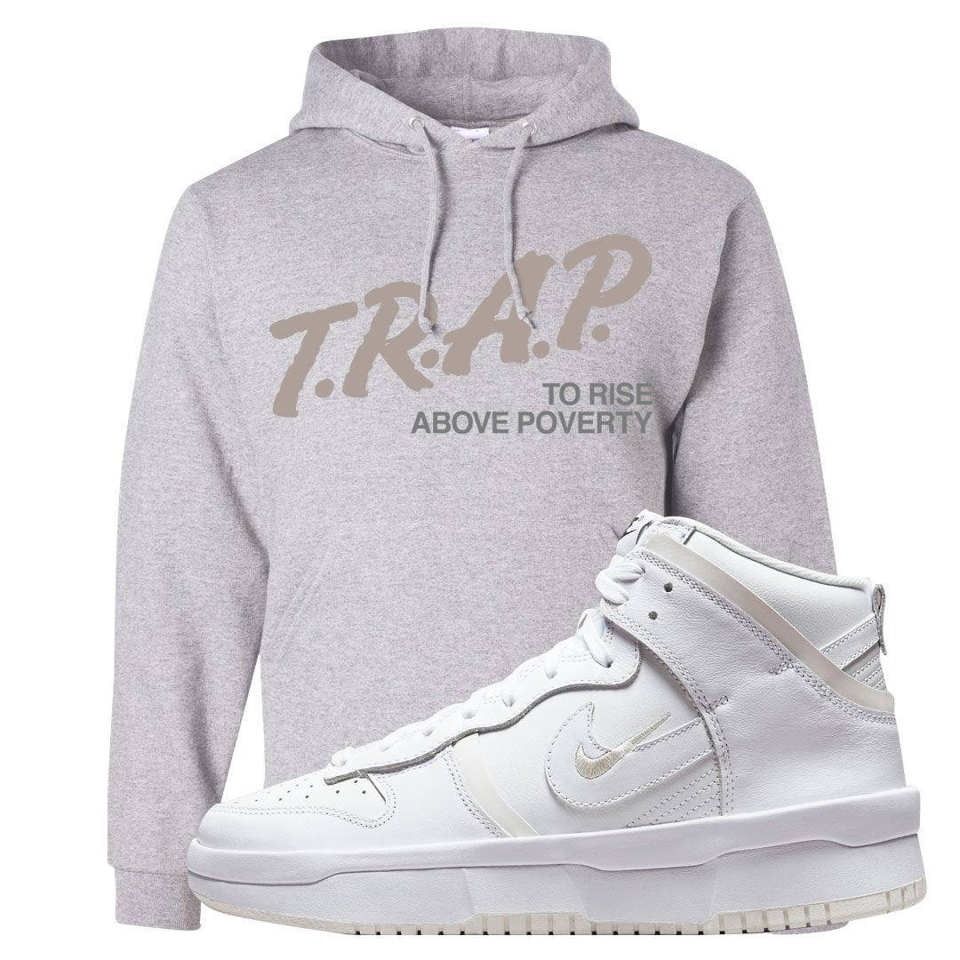 Summit White Rebel High Dunks Hoodie | Trap To Rise Above Poverty, Ash