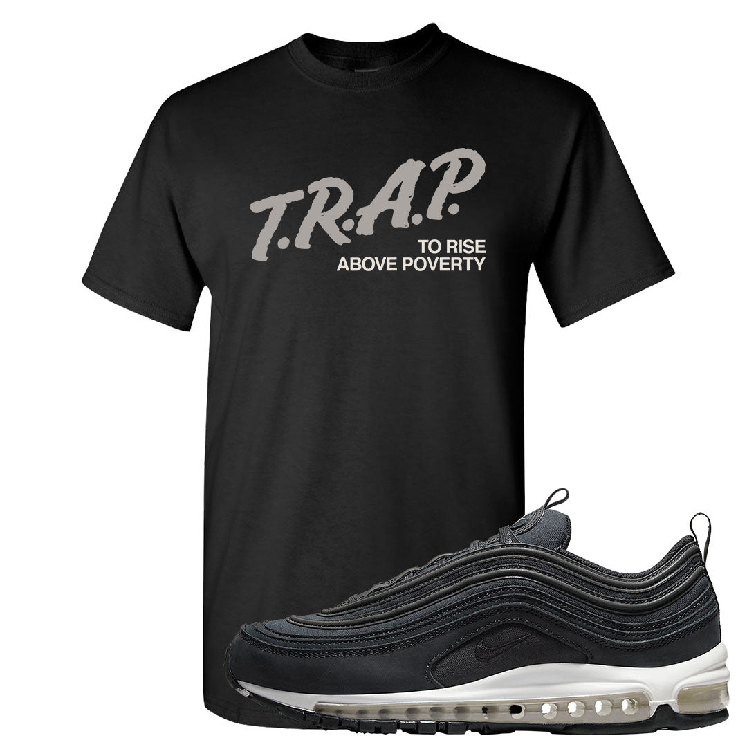 Black Off Noir 97s T Shirt | Trap To Rise Above Poverty, Black