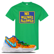 Kyrie 5 Pineapple House No Weenies Allowed Irish Green Sneaker Hook Up T-Shirt