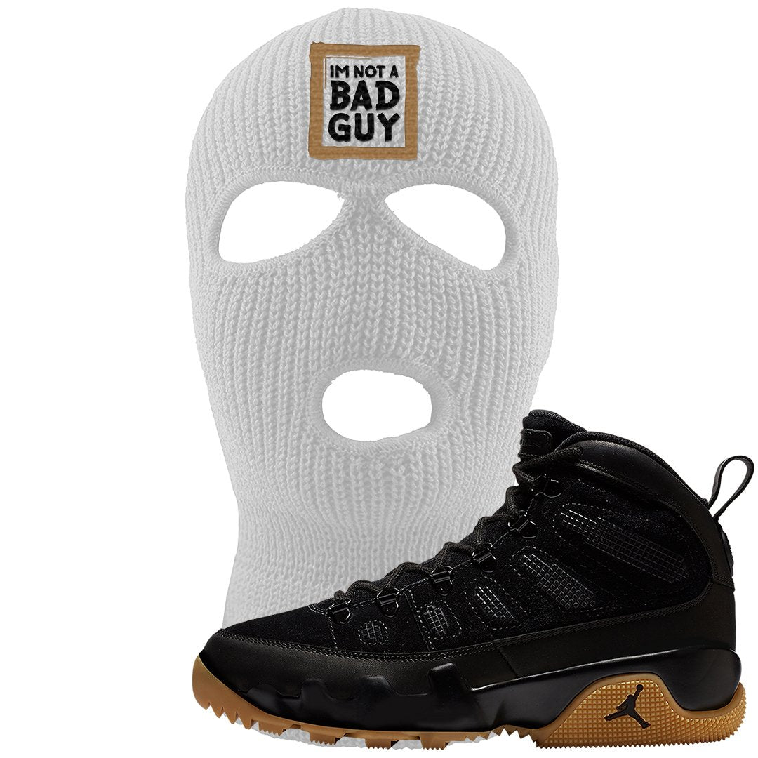 NRG Black Gum Boot 9s Ski Mask | I'm Not A Bad Guy, White