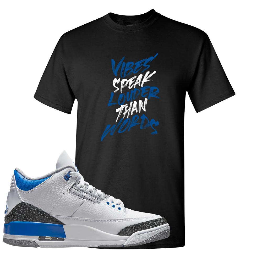 Racer Blue 3s T Shirt | Vibes Speak Louder Than Words, Black
