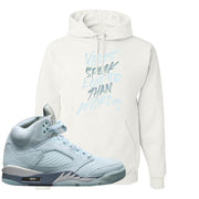 Blue Bird 5s Hoodie | Vibes Speak Louder Than Words, White