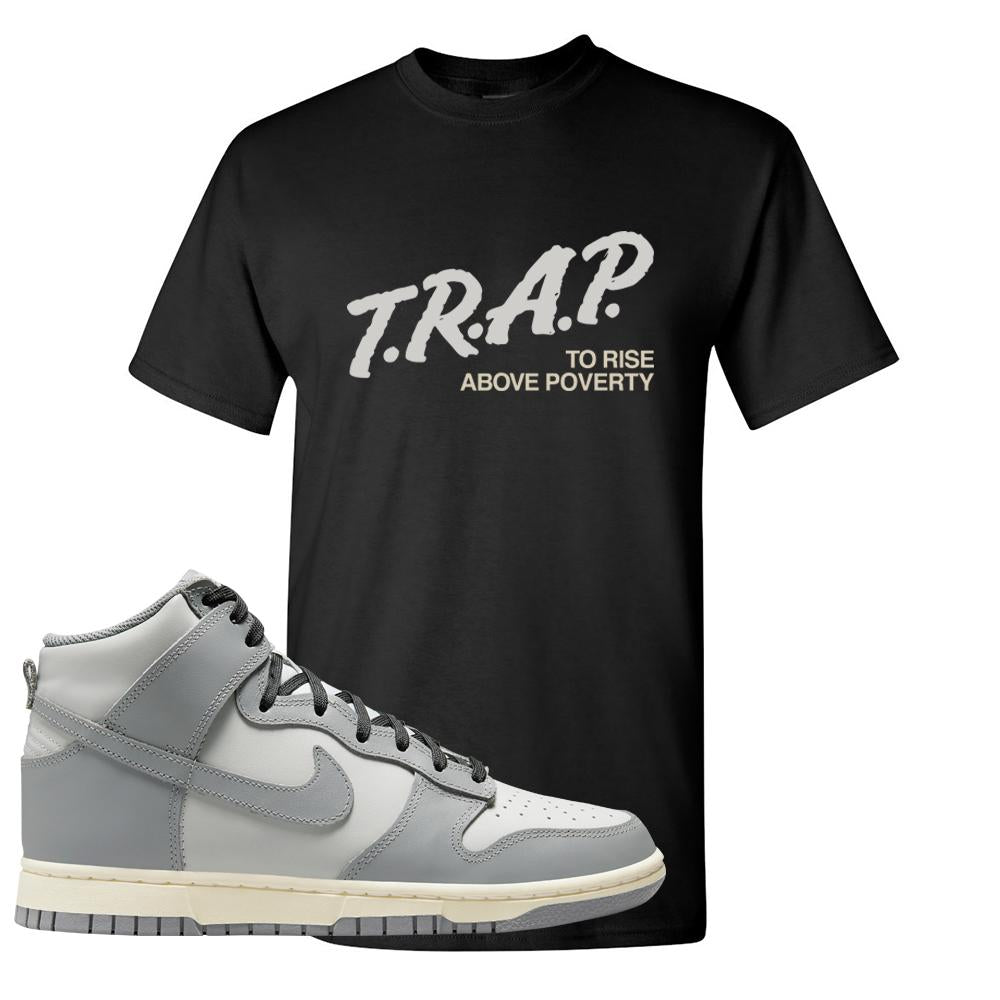 Aged Greyscale High Dunks T Shirt | Trap To Rise Above Poverty, Black