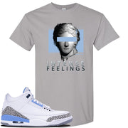 Air Jordan 3 UNC Sneaker Gravel T Shirt | Tees to match Nike Air Jordan 3 UNC Shoes | Intense Feelings