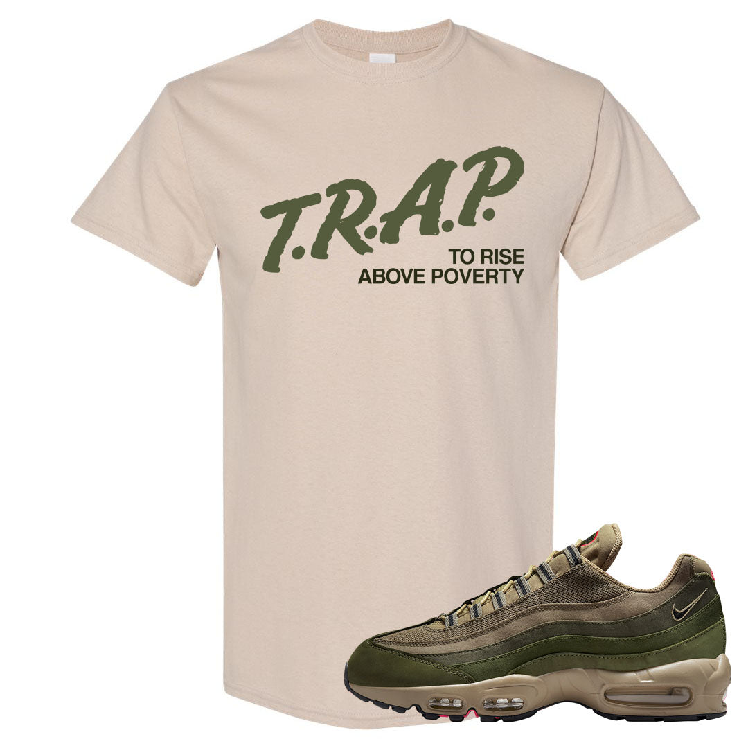 Medium Olive Rough Green 95s T Shirt | Trap To Rise Above Poverty, Sand