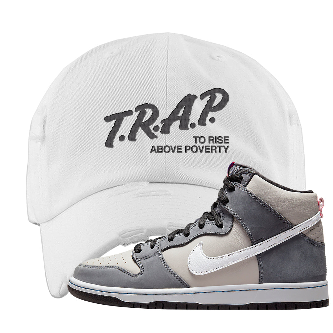 Medium Grey High Dunks Distressed Dad Hat | Trap To Rise Above Poverty, White
