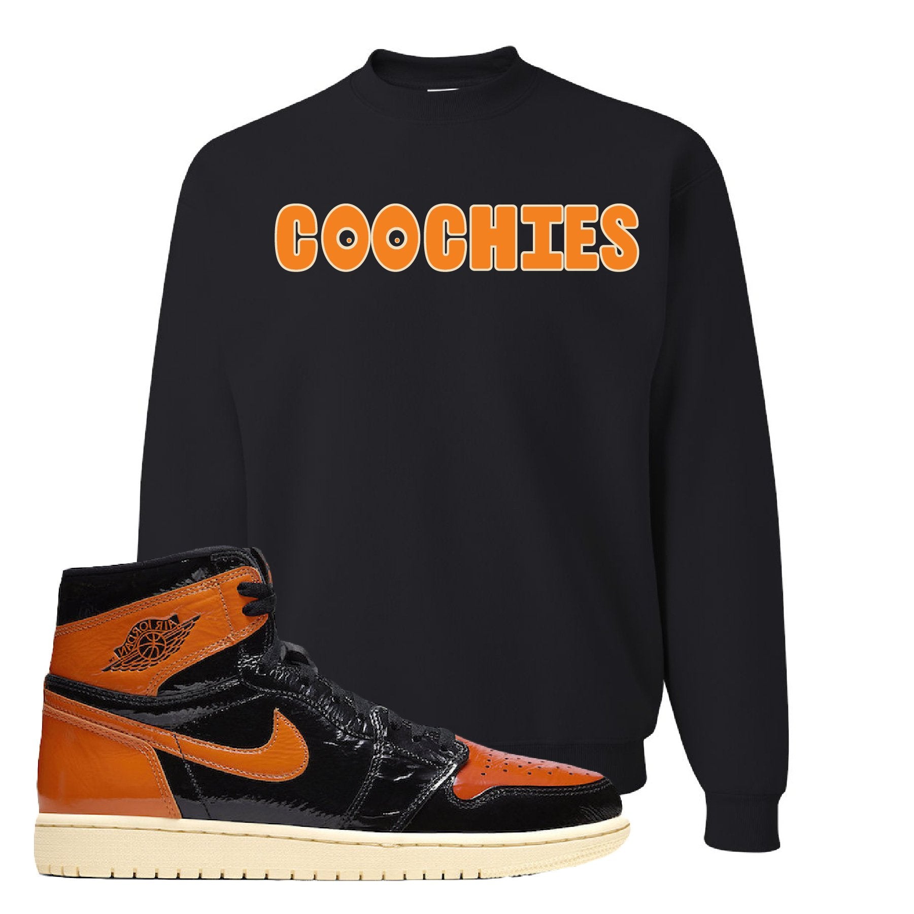 Jordan 1 Shattered Backboard Coochies Black Sneaker Hook Up Crewneck Sweatshirt