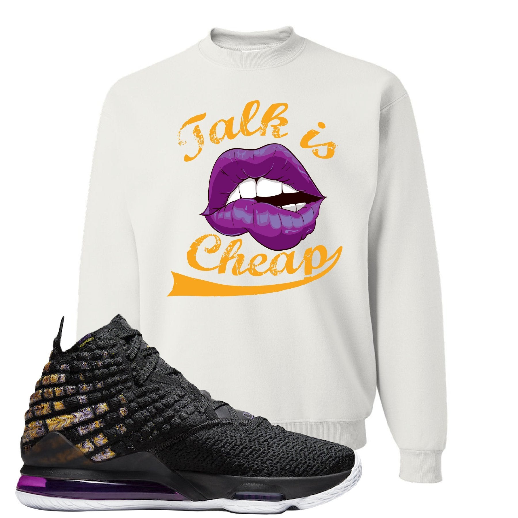 Lebron 17 Lakers Talk Is Cheap White Sneaker Hook Up Crewneck Sweatshirt