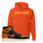 Jordan 1 Shattered Backboard Coochies Burnt Orange Sneaker Hook Up Pullover Hoodie