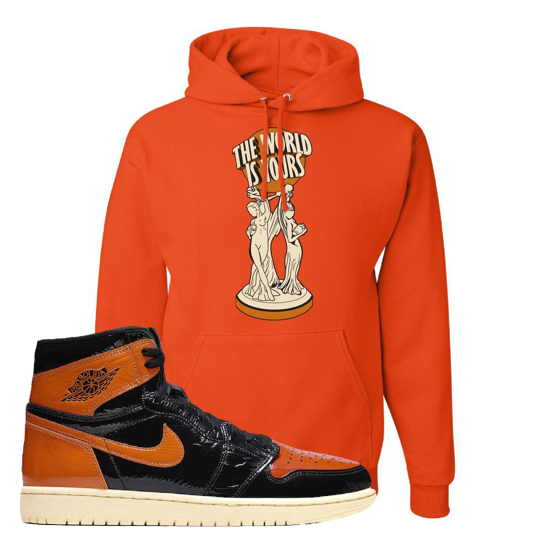 Jordan 1 Shattered Backboard The World Is Your Statue Burnt Orange Sneaker Hook Up Pullover Hoodie