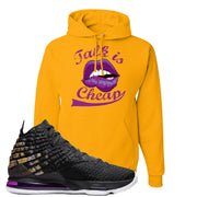 Lebron 17 Lakers Talk Is Cheap Gold Sneaker Hook Up Pullover Hoodie