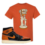 Jordan 1 Shattered Backboard The World is Yours Statue Antique Orange Sneaker Hook Up T-Shirt