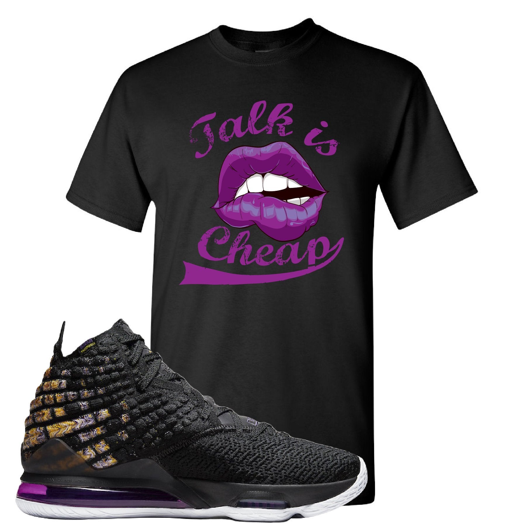 Lebron 17 Lakers Talk Is Cheap Black Sneaker Hook Up T-Shirt