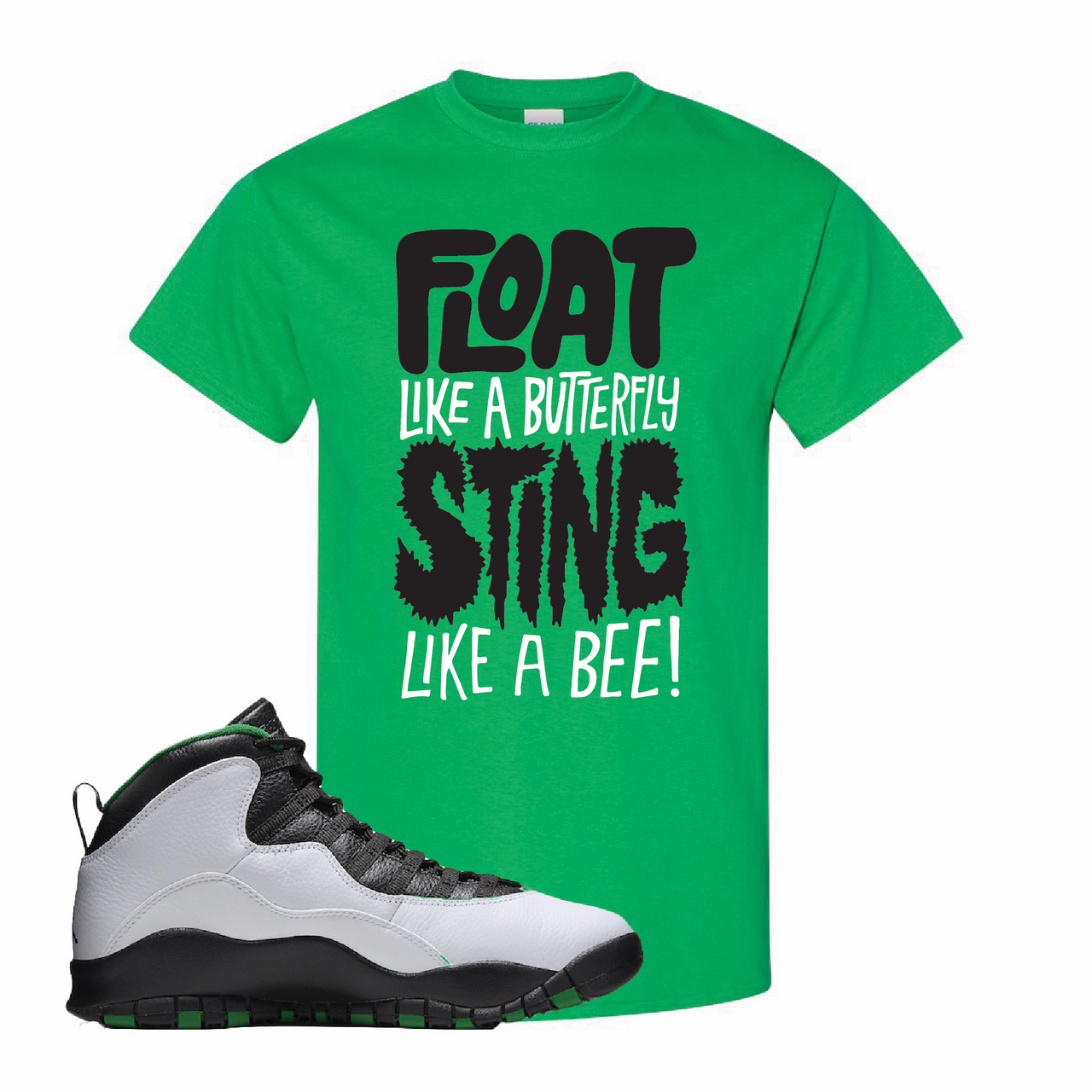 Air Jordan 10 Seattle SuperSonics Float Like a Butterfly Irish Green Sneaker Matching Tee Shirt