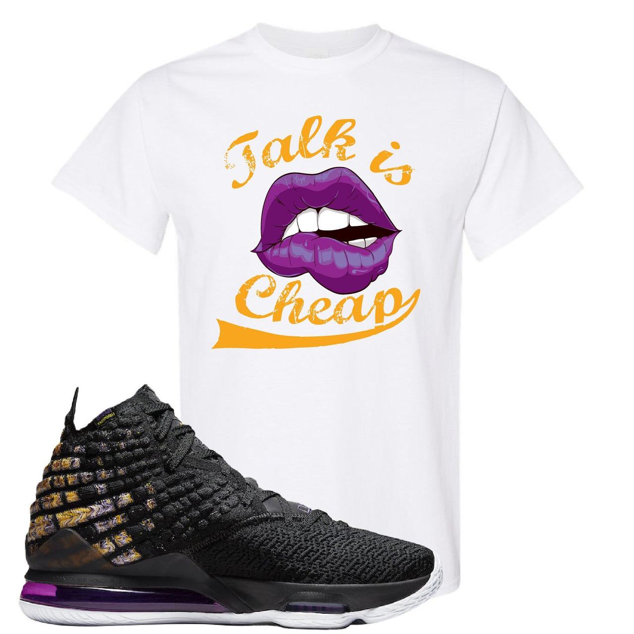 Lebron 17 Lakers Talk Is Cheap White Sneaker Hook Up T-Shirt