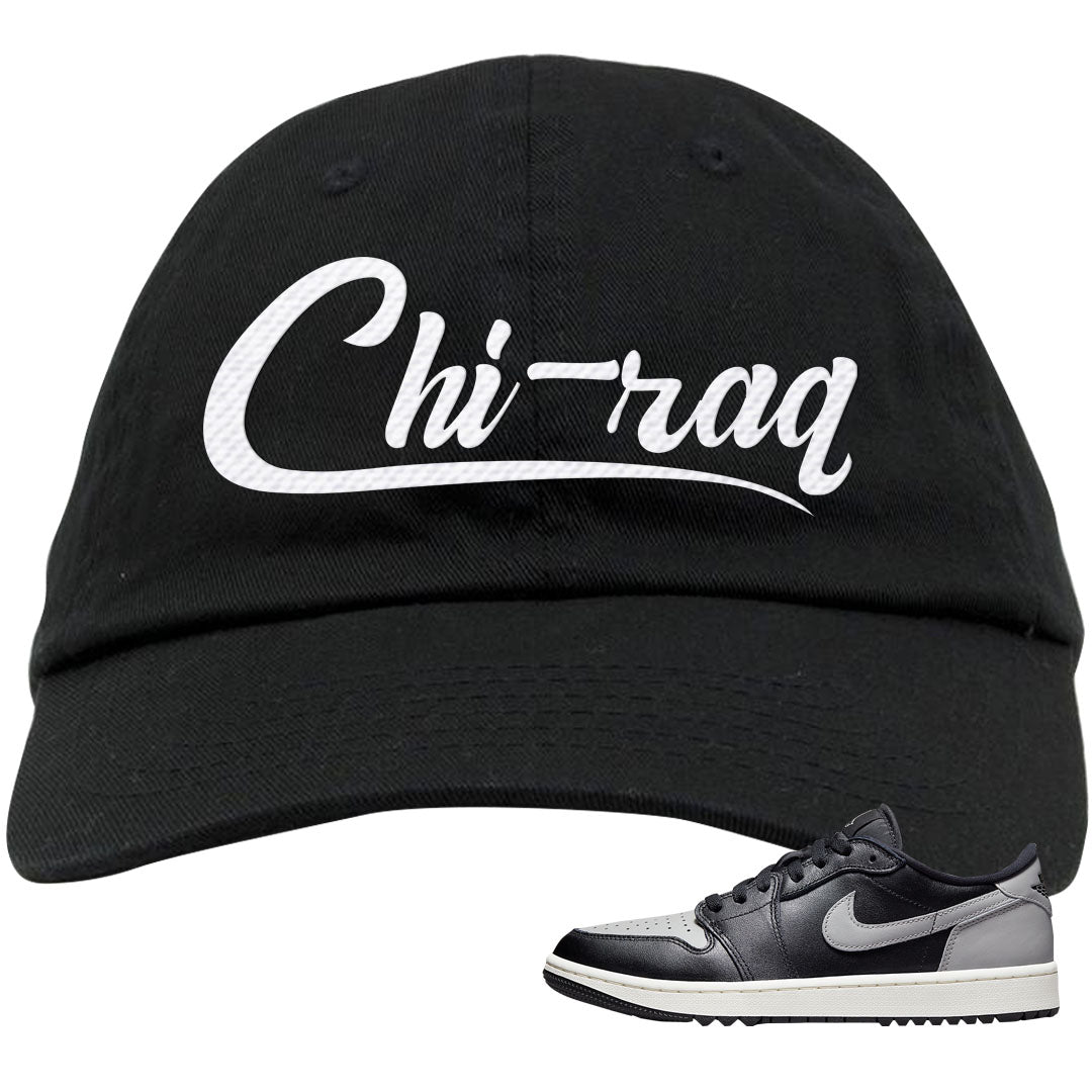 Shadow Golf Low 1s Dad Hat | Chiraq, Black