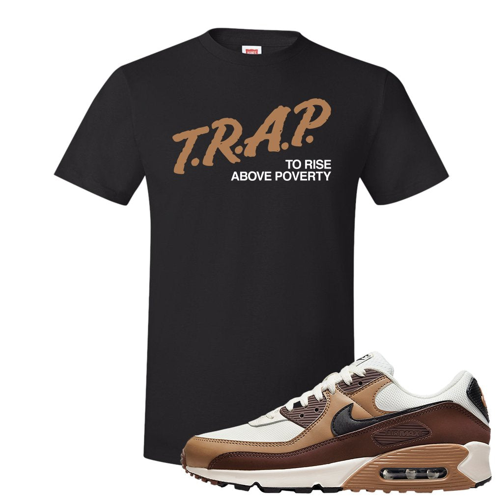Air Max 90 Dark Driftwood T Shirt | Trap To Rise Above Poverty, Black