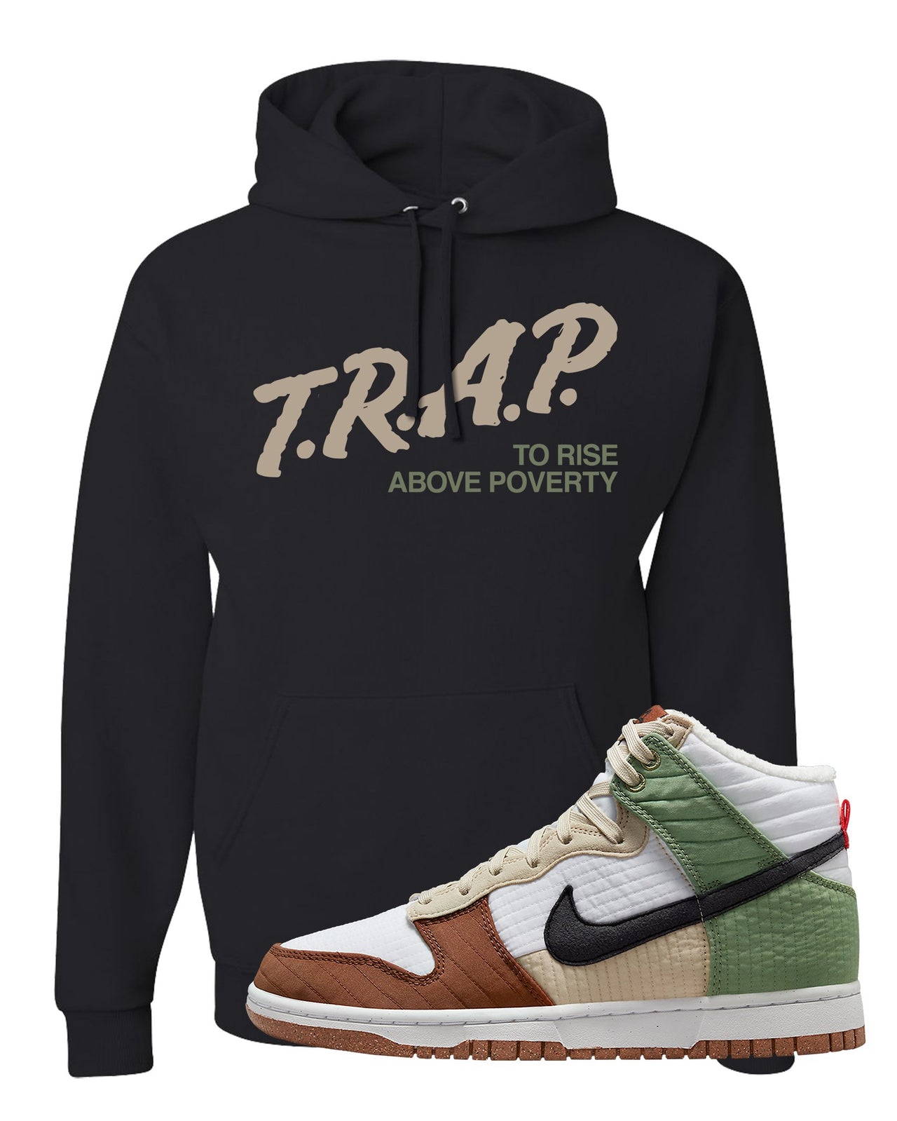 Toasty High Dunks Hoodie | Trap To Rise Above Poverty, Black