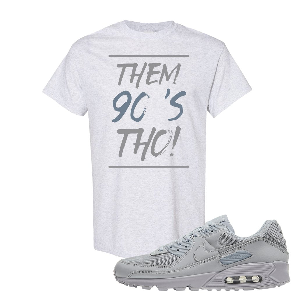 Air Max 90 Wolf Grey T Shirt | Them 90's Tho, Ash