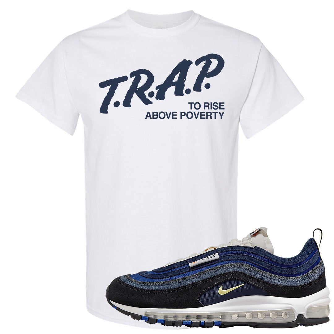 Navy Suede AMRC 97s T Shirt | Trap To Rise Above Poverty, White