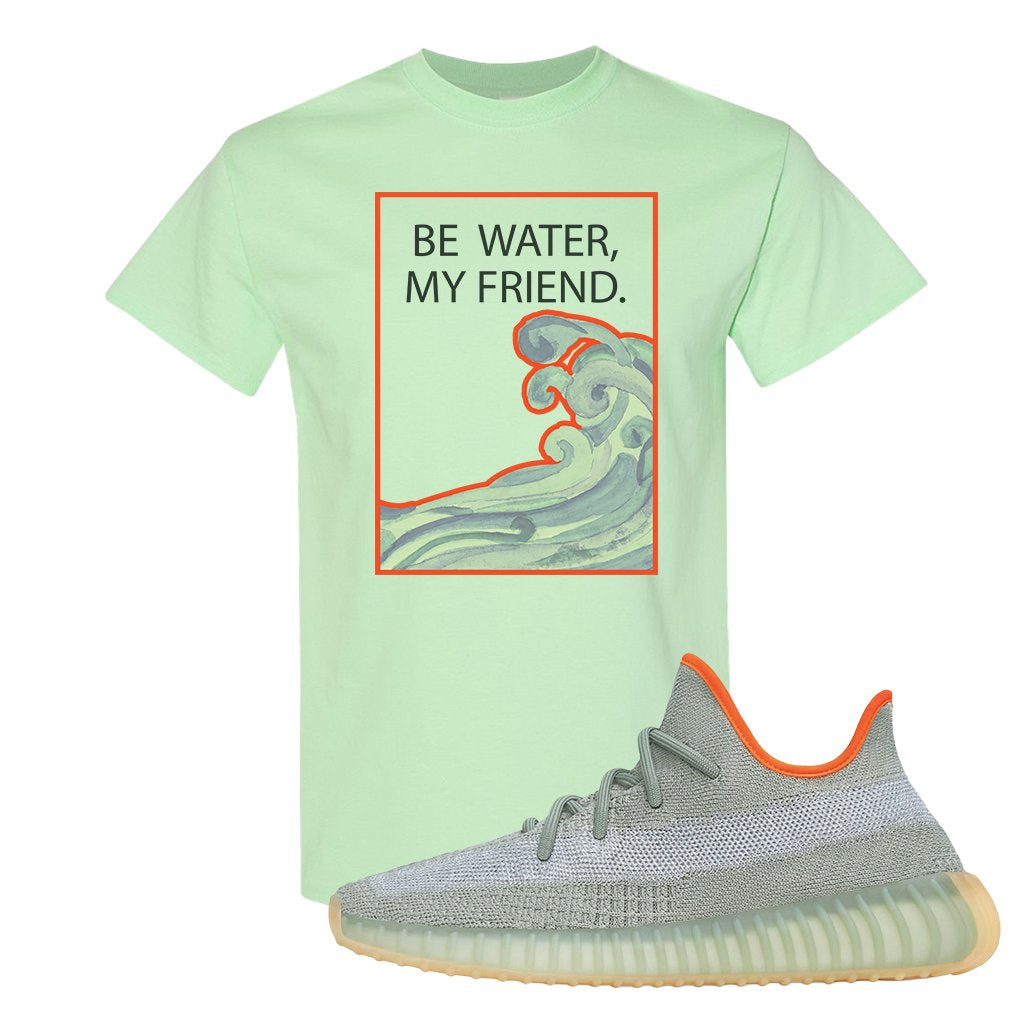 Yeezy 350 V2 Desert Sage Sneaker T Shirt |Be Water My Friend Wave | Mint Green