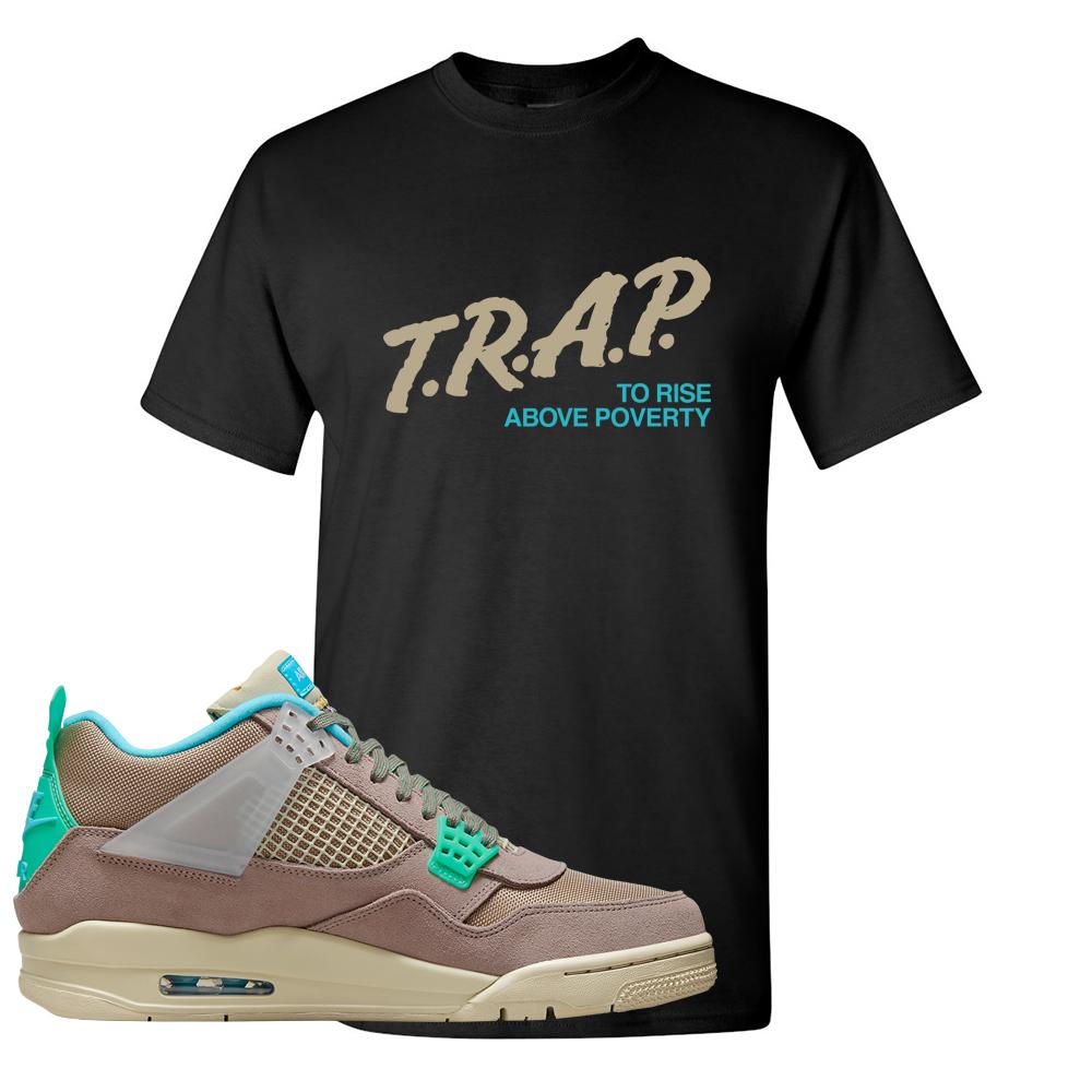Taupe Haze 4s T Shirt | Trap To Rise Above Poverty, Black