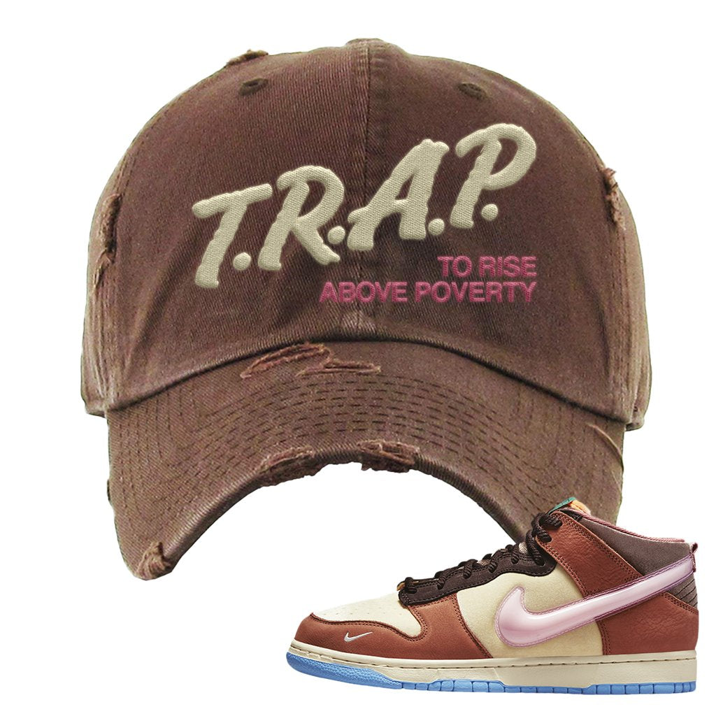 Chocolate Milk Mid Dunks Distressed Dad Hat | Trap To Rise Above Poverty, Brown