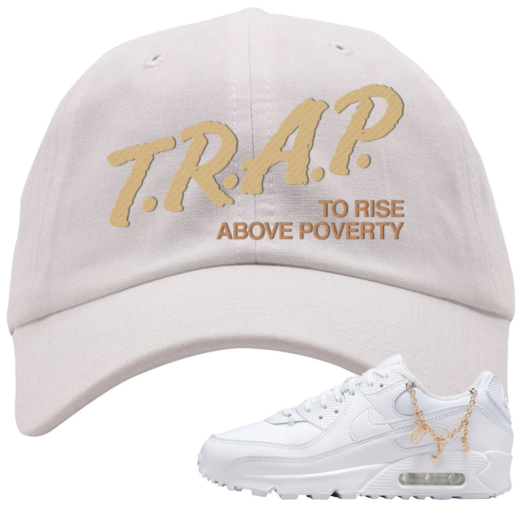 Charms 90s Dad Hat | Trap To Rise Above Poverty, White