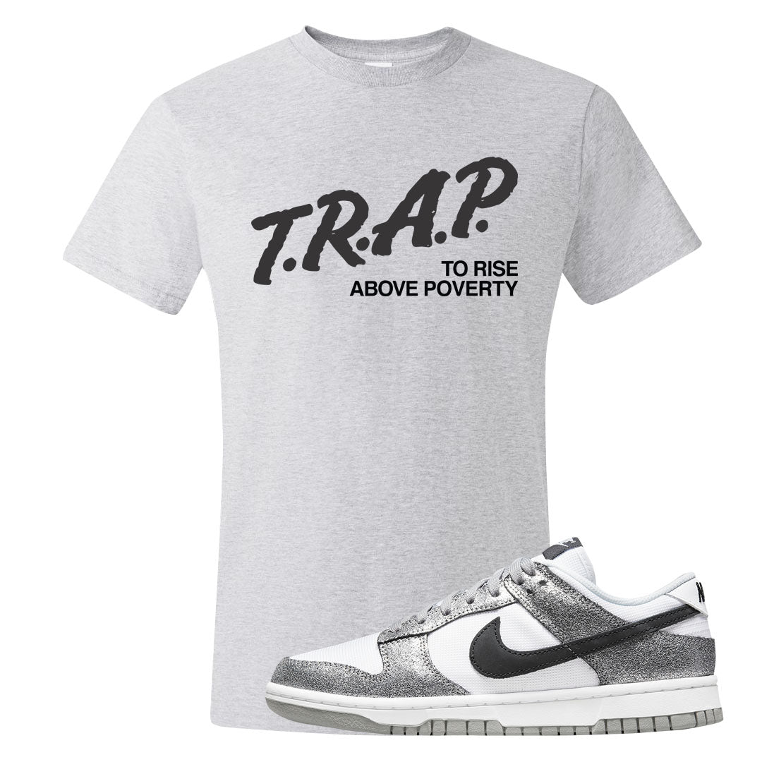 Golden Gals Low Dunks T Shirt | Trap To Rise Above Poverty, Ash