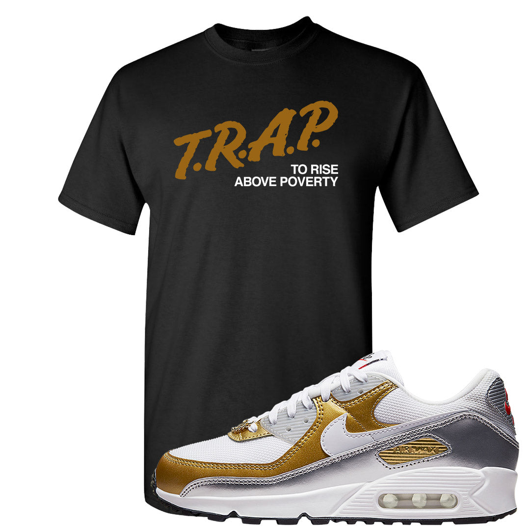 Gold Silver 90s T Shirt | Trap To Rise Above Poverty, Black