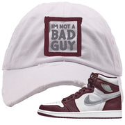 Bordeaux 1s Distressed Dad Hat | I'm Not A Bad Guy, White