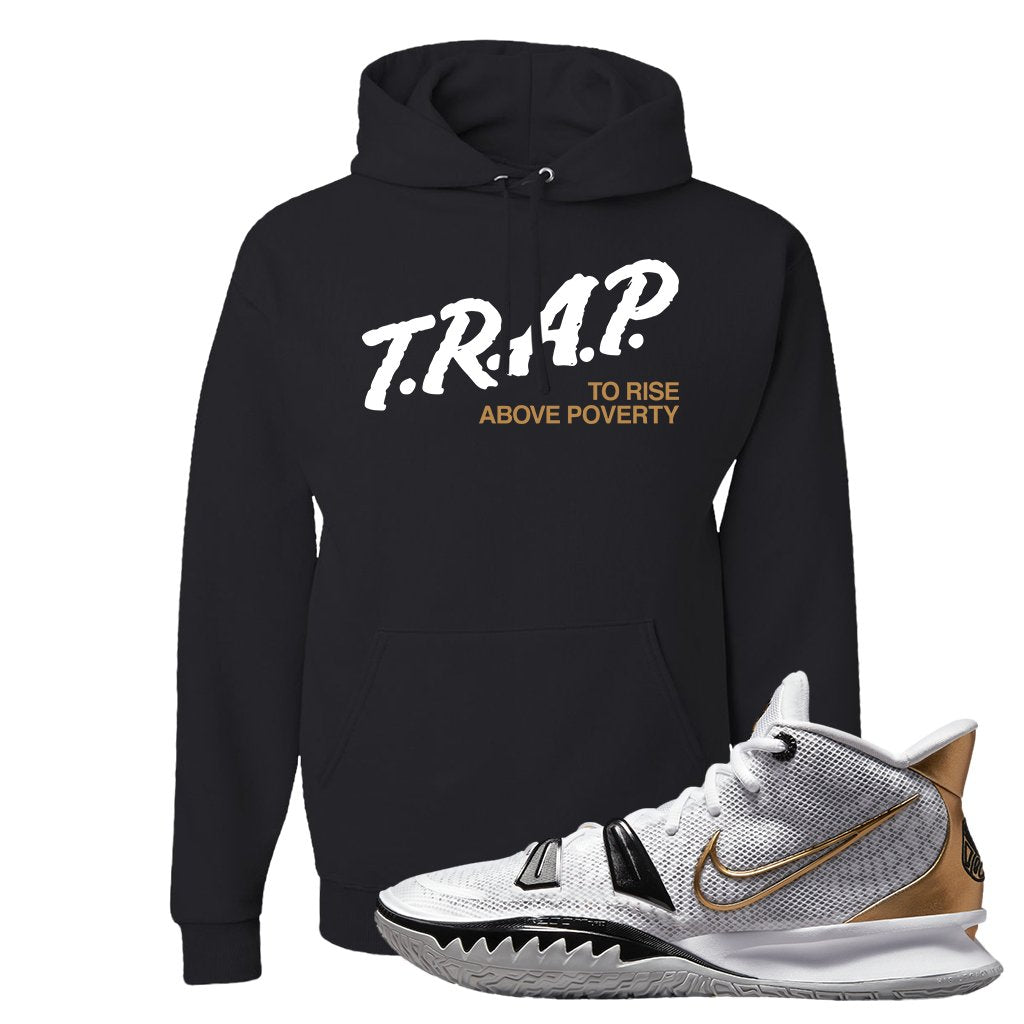 White Black Metallic Gold Kyrie 7s Hoodie | Trap To Rise Above Poverty, Black