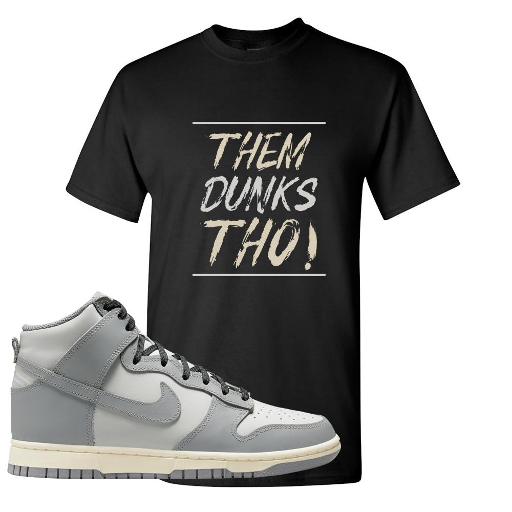 Aged Greyscale High Dunks T Shirt | Them Dunks Tho, Black