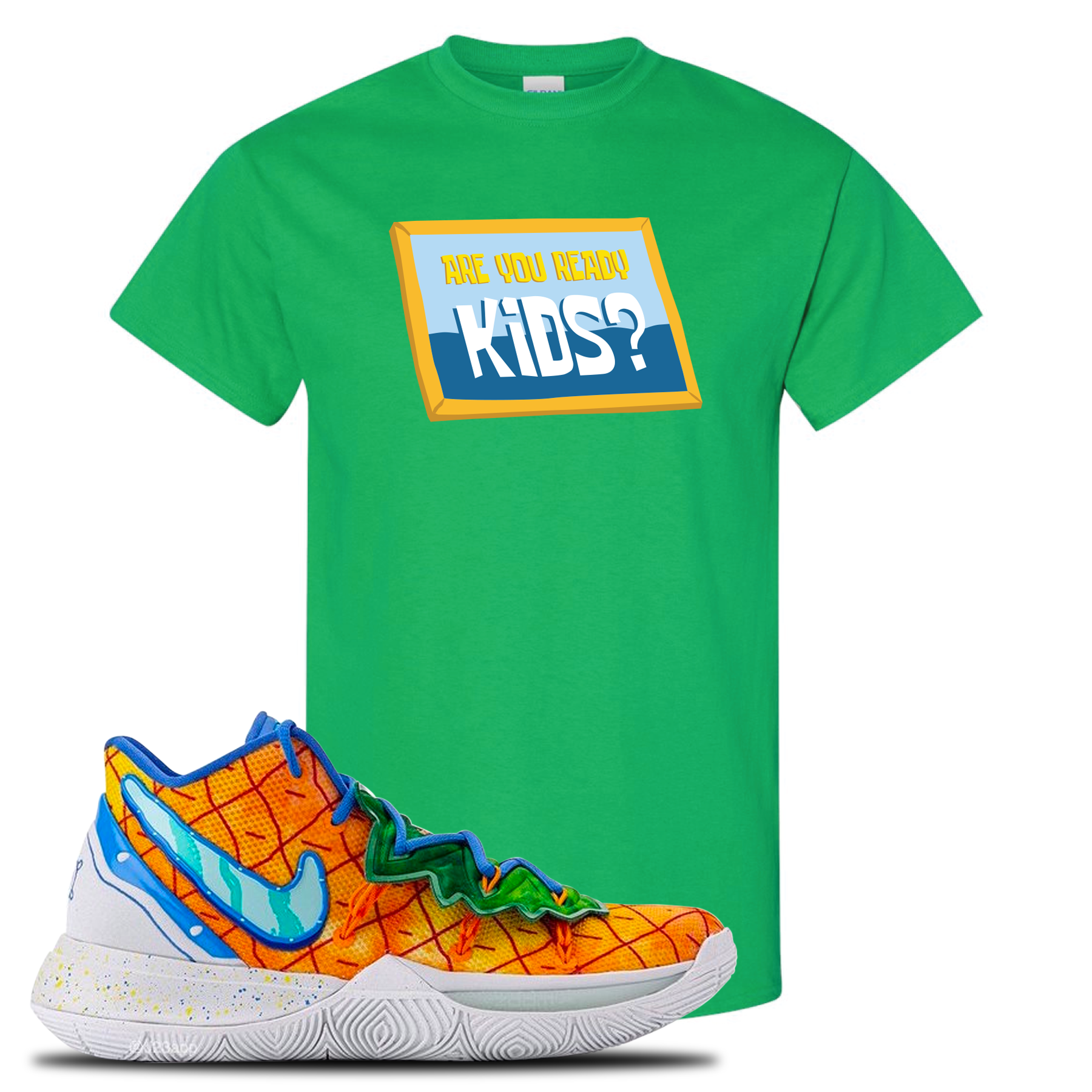 Kyrie 5 Pineapple House Are You Ready Kids? Irish Green Sneaker Hook Up T-Shirt