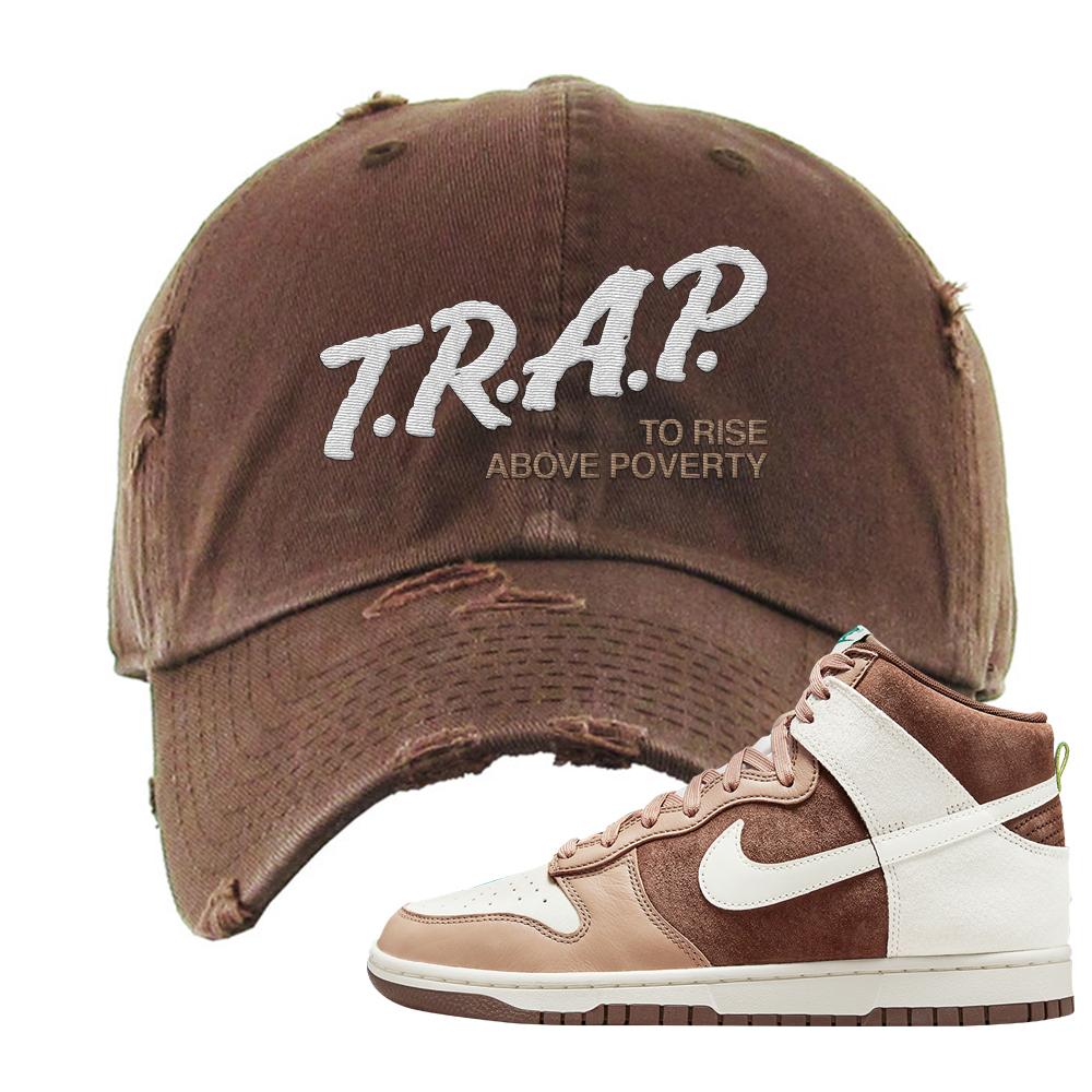 Light Chocolate High Dunks Distressed Dad Hat | Trap To Rise Above Poverty, Brown