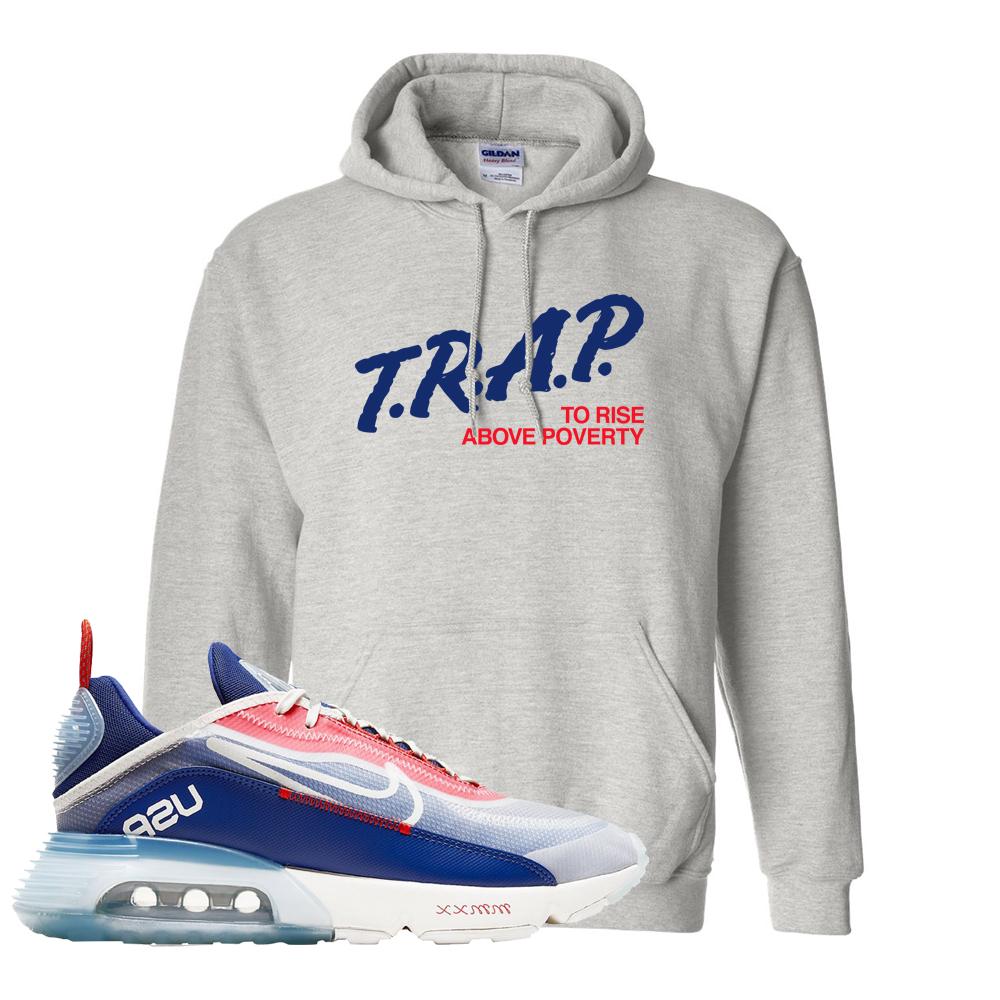 Team USA 2090s Hoodie | Trap To Rise Above Poverty, Ash