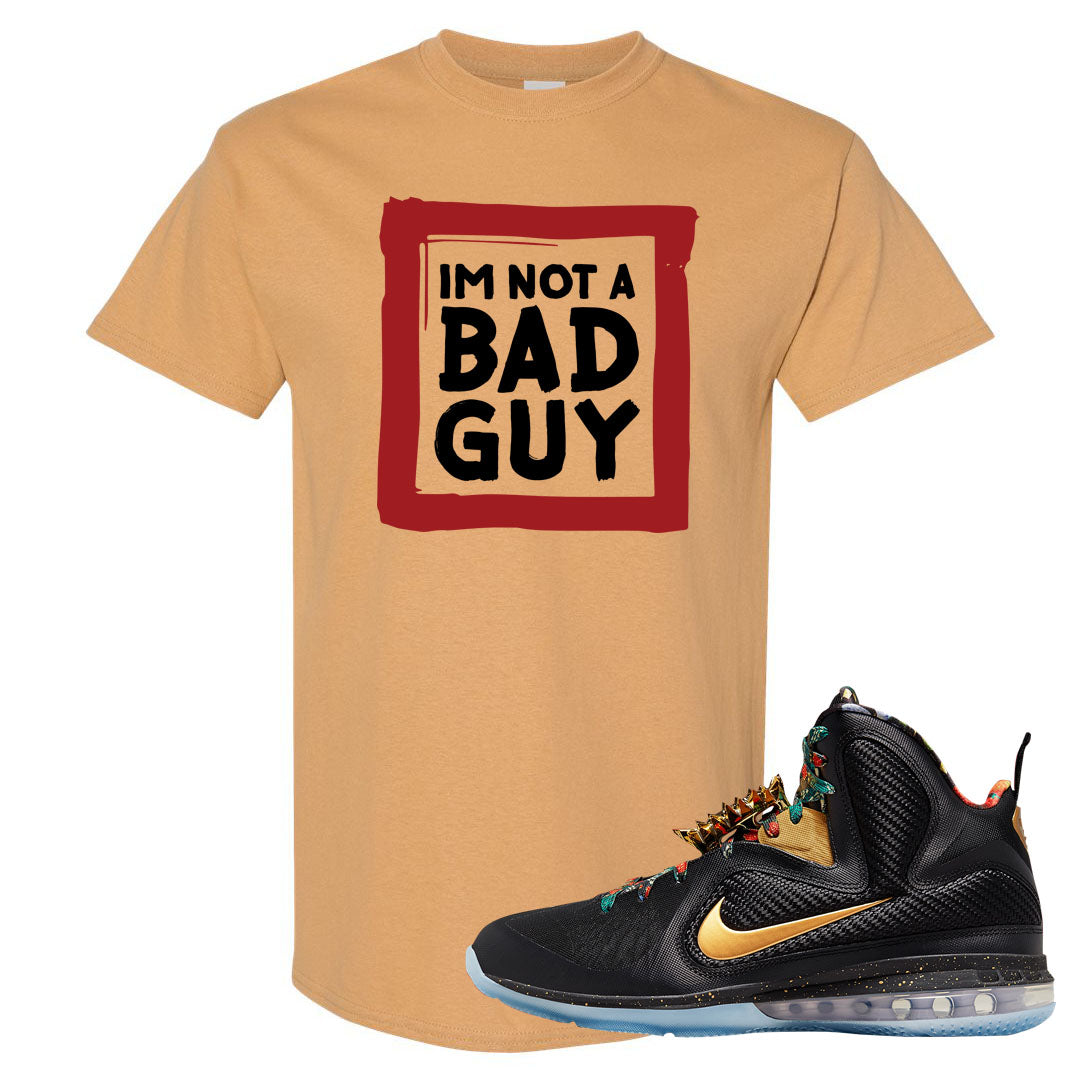 Throne Watch Bron 9s T Shirt | I'm Not A Bad Guy, Old Gold